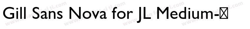 Gill Sans Nova for JL Medium字体转换